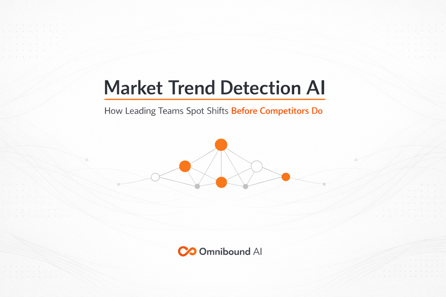 Market Trend Detection AI: How Leading Teams Spot Shifts Before Competitors Do